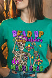 Bead Up Bitches It's Mardi Gras Graphic Tee